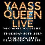 yaass queen live 2017